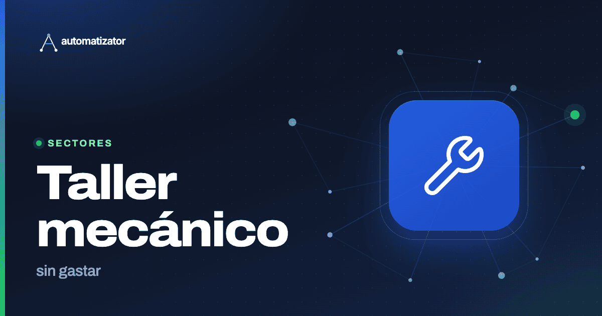 Cómo automatizar un taller mecánico: qué software necesitas de verdad y qué se resuelve sin comprar nada