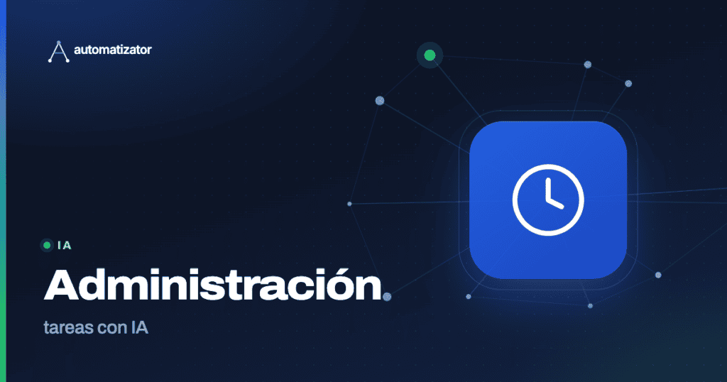 Automatizator: Administración — tareas con IA