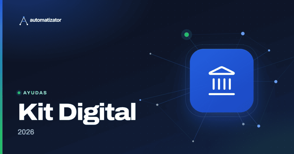Automatizator: Kit Digital — 2026