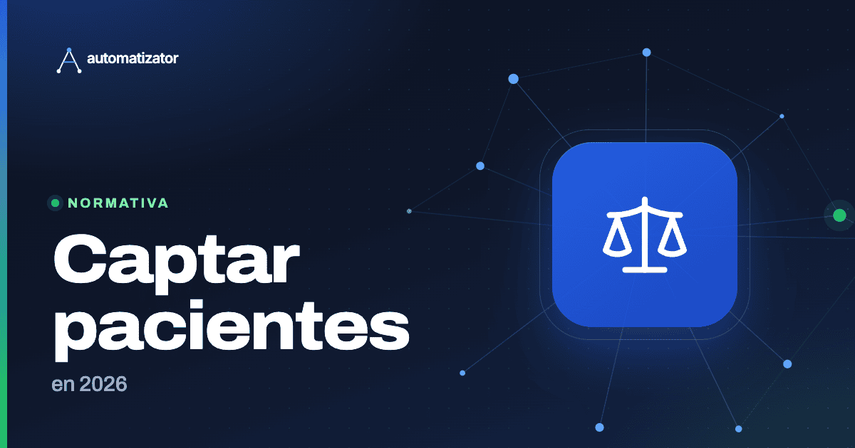Nueva normativa 2026: cómo captar pacientes sin multas (llamadas, WhatsApp y email)