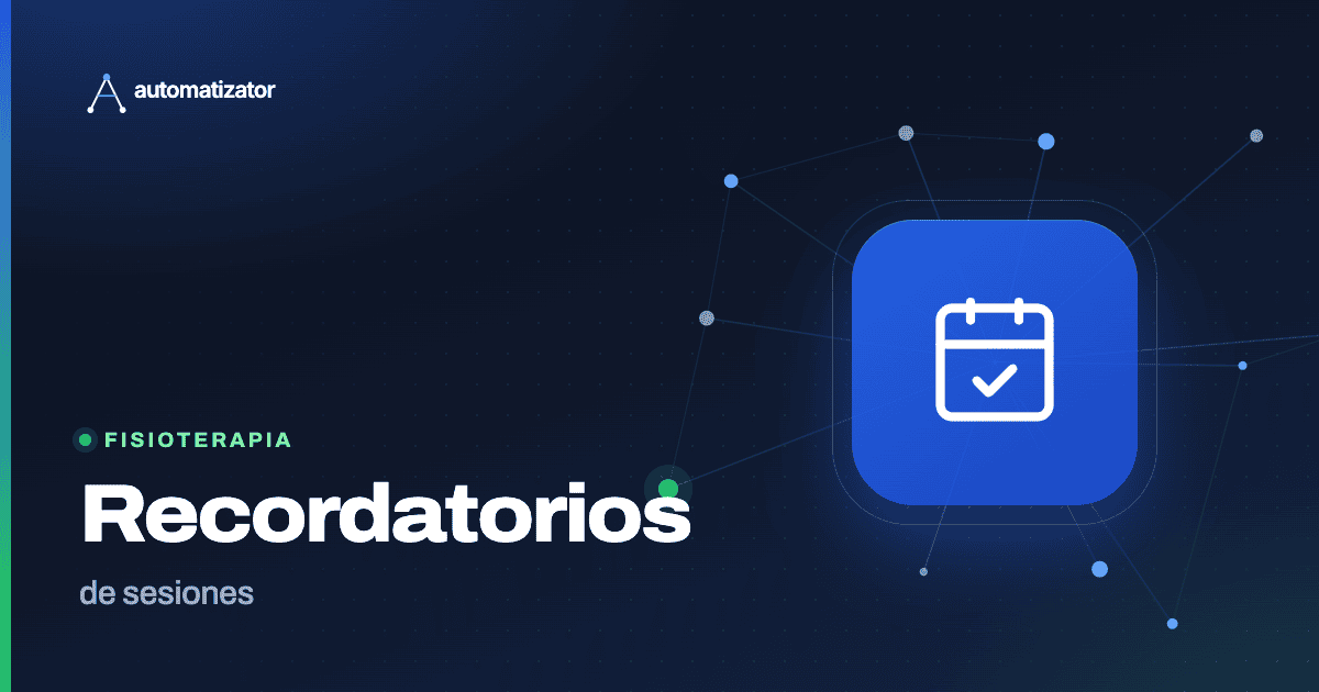 Recordatorios automáticos de sesiones de fisioterapia