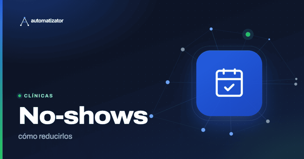 Automatizator: No-shows — cómo reducirlos