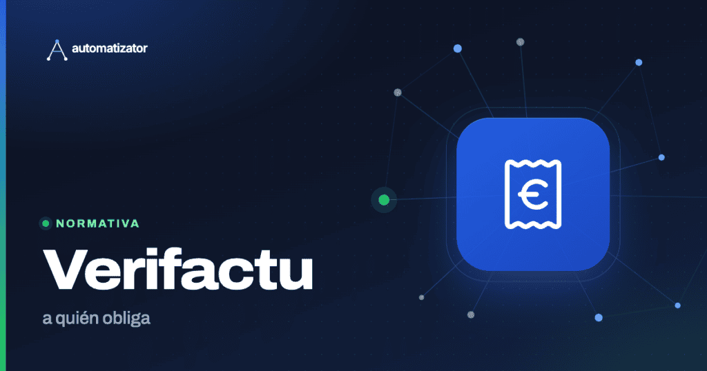 Automatizator: Verifactu — a quién obliga