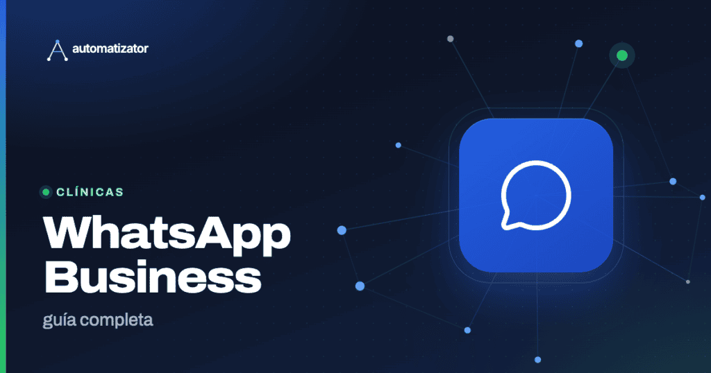 Automatizator: WhatsApp Business — guía completa